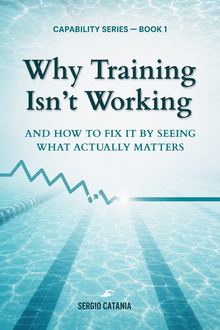 Cover of Why Training Isn't Working by Sergio Catania